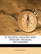 A Tagalog English and English Tagalog Dictionary