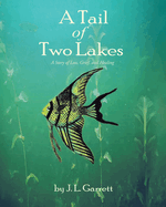 A Tail of Two Lakes: A Story of Loss, Grief, and Healing