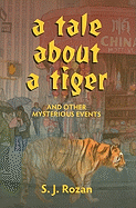 A Tale about a Tiger and Other Mysterious Events