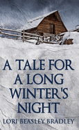 A Tale For A Long Winter's Night