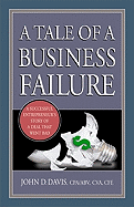 A Tale of a Business Failure - Davis, John D