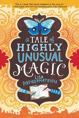 A Tale of Highly Unusual Magic - Papademetriou