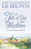 A Tale of Oak and Mistletoe