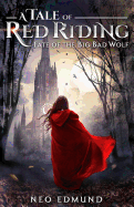 A Tale of Red Riding: Fate of the Big Bad Wolf