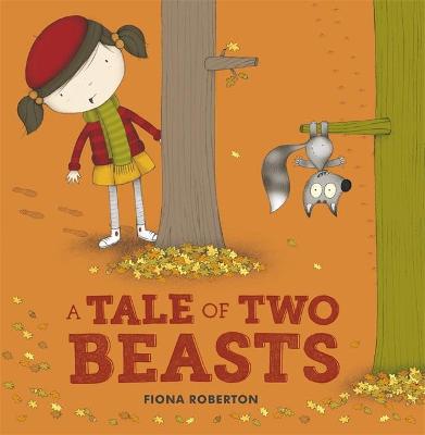 A Tale of Two Beasts - Roberton, Fiona