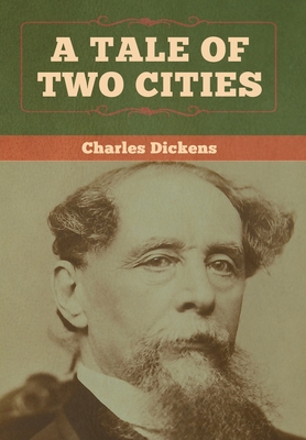 A Tale of Two Cities - Dickens, Charles
