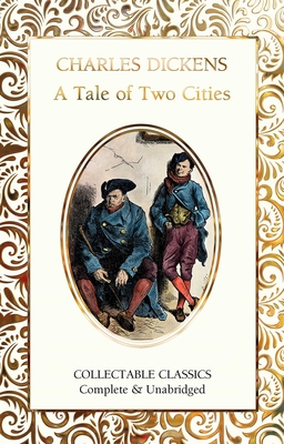 A Tale of Two Cities - Dickens, Charles, and John, Judith (Contributions by)