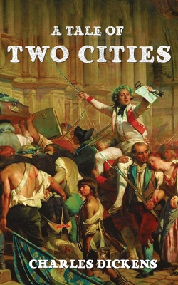 A Tale Of Two Cities - Dickens, Charles