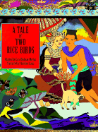 A Tale of Two Rice Birds: A Folktale from Thailand