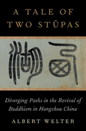 A Tale of Two St pas: Diverging Paths in the Revival of Buddhism in China