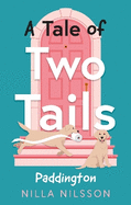 A Tale of Two Tails: Paddington
