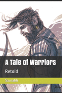 A Tale of Warriors: Retold