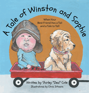 A Tale of Winston and Sophie: When Your Best Friend Has a Tail and a Tale to Tell