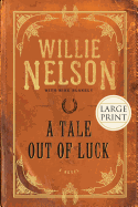 A Tale Out of Luck (Large Print Edition)