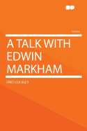 A Talk with Edwin Markham