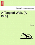 A Tangled Web. [A Tale.]