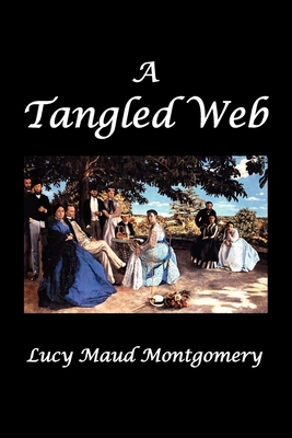 A Tangled Web - Montgomery, L M