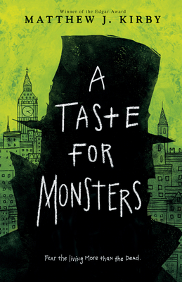 A Taste for Monsters - Kirby, Matthew J