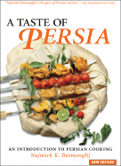 A Taste of Persia: An Introduction to Persian Cooking - Batmanglij, Najmieh K