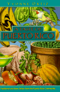 A Taste of Puerto Rico: Traditional and New Dishes from the Puerto Rican Community - Ortiz, Yvonne