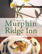 A Taste of the Murphin Ridge Inn