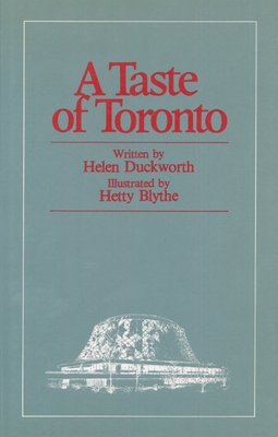 A Taste of Toronto - Duckworth, Helen