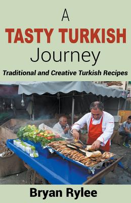 A Tasty Turkish Journey - Rylee, Bryan