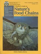 A Teacher's Guide to Nature's Food Chain: Lesson Plans to Teach Nature's Food Chains
