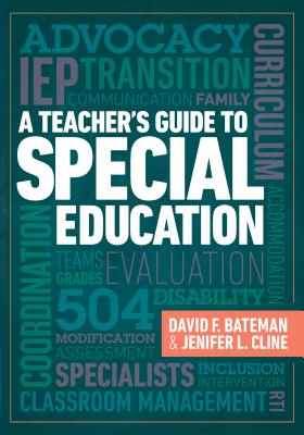 A Teacher's Guide to Special Education: A Teacher's Guide to Special Education - Bateman, David F, and Cline, Jenifer L