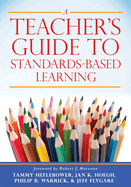 A Teacher's Guide to Standards-Based Learning: (an Instruction Manual for Adopting Standards-Based Grading, Curriculum, and Feedback)