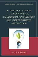 A Teacher's Guide to Successful Classroom Management and Differentiated Instruction