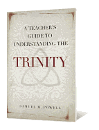 A Teacher's Guide to Understanding the Trinity