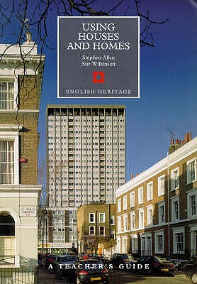 A Teacher's Guide to Using Houses and Homes - Wilkinson, Sue, and Hollinshead, Liz (Volume editor), and Allen, Stephen