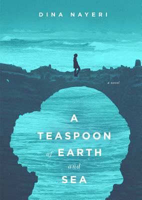 A Teaspoon of Earth and Sea Lib/E - Nayeri, Dina, and Mathan, Sneha (Read by)