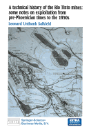 A technical history of the Rio Tinto mines: some notes on exploitation from pre-Phoenician times to the 1950s