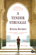 A Tender Struggle: Story of a Marriage