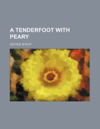 A Tenderfoot with Peary