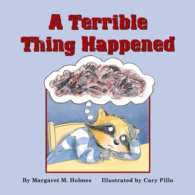 A Terrible Thing Happened - Holmes, Margaret M