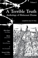 A Terrible Truth, Volume One: Anthology of Holocaust Drama
