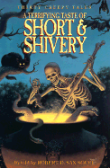 A Terrifying Taste of Short & Shivery: Thirty Creepy Tales