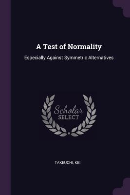 A Test of Normality: Especially Against Symmetric Alternatives - Takeuchi, Kei