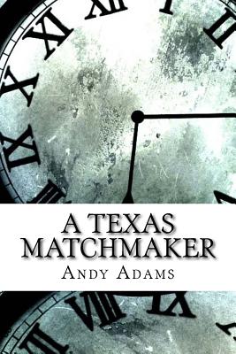 A Texas Matchmaker - Adams, Andy