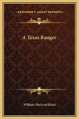 A Texas Ranger - Raine, William MacLeod