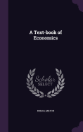 A Text-book of Economics