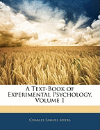 A Text-Book of Experimental Psychology, Volume 1