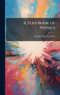 A Text-Book of Physics