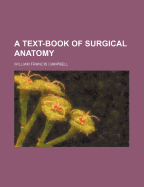 A Text-Book of Surgical Anatomy