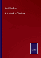 A Text-Book on Chemistry