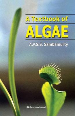 A Textbook of Algae - Sambamurty, A. V. S. S.