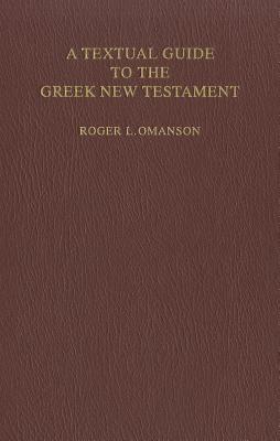 A Textual Guide to the Greek New Testament: An Adaptation of Bruce M. Metzger's Textual Commentary for the Neds of Translators - German Bible Society (Compiled by)